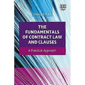 The Fundamentals of Contract Law and Clauses A Practical Approach