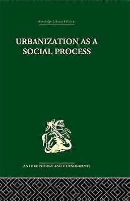 Urbanization as a Social Process