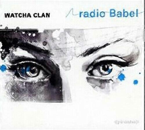 Watcha Clan Radio Babel CD (2011)