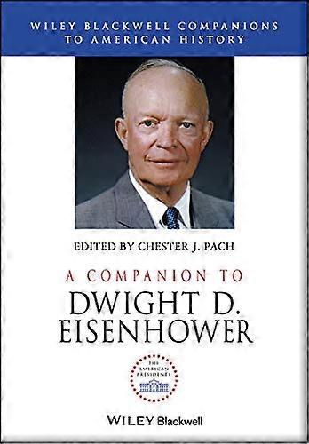 A Companion to Dwight D. Eisenhower
