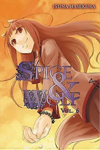 Spice and Wolf Vol. 6 (light novel)