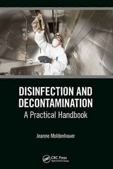 Disinfection And Decontamination by Jeanne Moldenhauer Paperback
