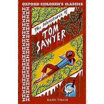 Oxford-Kinder Klassiker: die Abenteuer des Tom Sawyer