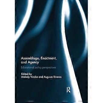 Assemblage, Enactment, and Agency: Bildungspolitische Perspektiven