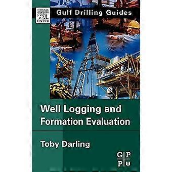 Exploitation forestière et évaluation de la formation de puits (Guides de forage dans le golfe)