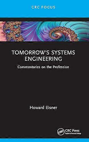 Tomorrow's Systems Engineering: Commentaries on the Profession