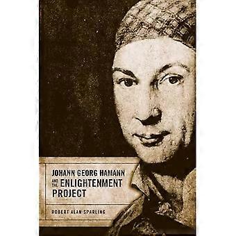 Johann Georg Hamann and the Enlightenment Project