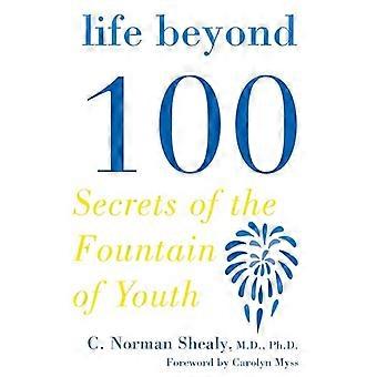 Leben jenseits der 100: Secrets of the Fountain of Youth
