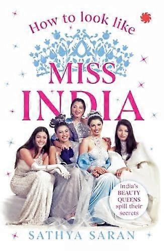 Cómo parecerse a Miss India