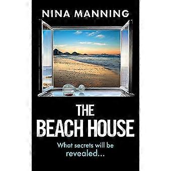 The Beach House The completely addictive psychological thriller from Nina Manning