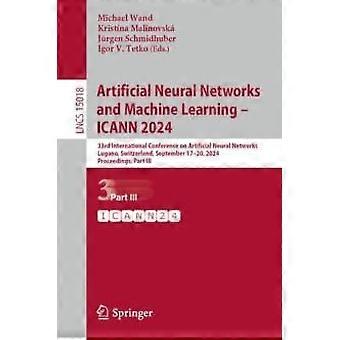 Artificial Neural Networks And Machine Learning - Icann 2024 33rd International - Springer Nature B.V - Paperback - en Book