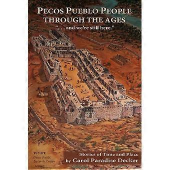 Pecos pueblo people through the ages stories of time and place
