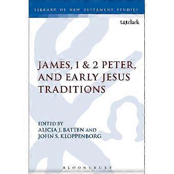 James, 1 2 peter, and early jesus traditions