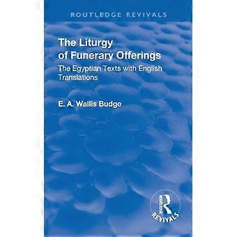 Revival: A Liturgia das Oferendas Funerárias (1909) - Os Textos Egípcios com Tradução para o Inglês - Taylor & Francis Ltd - Brochura - Livro em Inglês - História
