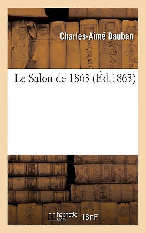 Le Salon De 1863