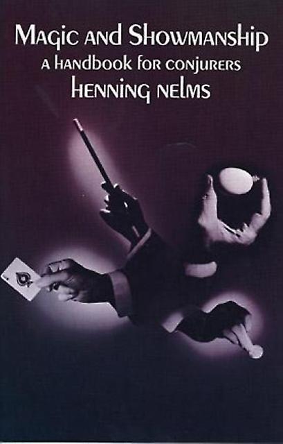 Magic And Showmanship by Henning Nelms Paperback Book