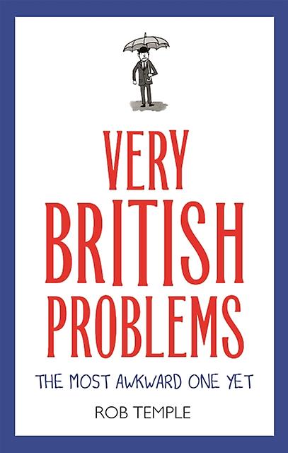Very British Problems The Most Awkward One Yet by Rob Temple Paperback
