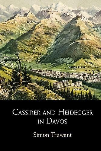 Cassirer And Heidegger In Davos by Truwant & Simon Katholieke Universiteit Leuven & Belgium Paperback