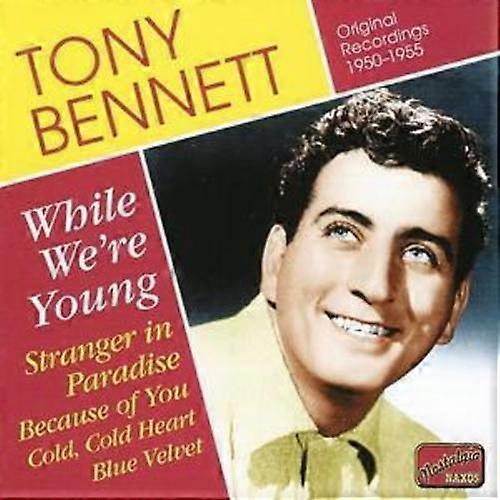 Tony Bennett While We039re Young - Original Recordings 1950 - 1955 CD (2006)