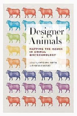 Designer Animals - Mapping the Issues in Animal Biotechnology