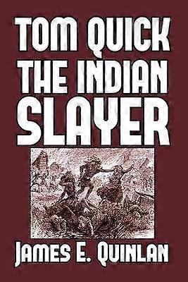 Tom Quick de Indische Doder