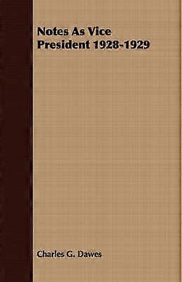 Notes As Vice President 1928-1929