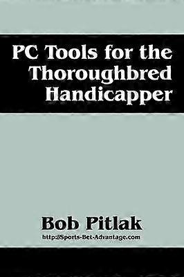 PC Tools for the Thoroughbred Handicapper