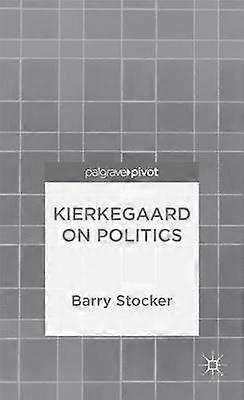 Kierkegaard on Politics