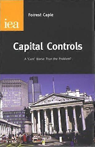 Capital Controls: A Cure Worse Than the Problem?