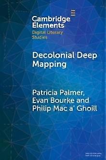 Decolonial Deep Mapping by Philip Maynooth University Mac a Ghoill Paperback
