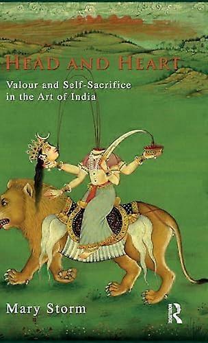 Head and Heart: Valour and Self Sacrifice in the Art of India