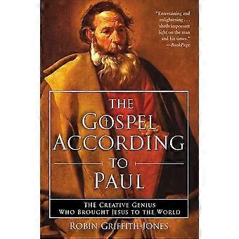 Das Evangelium nach Paul: das kreative Genie, das Jesus in die Welt gebracht