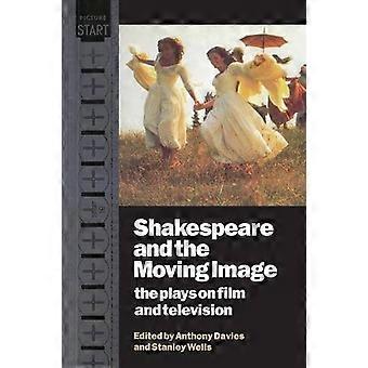 Shakespeare och den rörliga bilden: Pjäserna på film och tv
