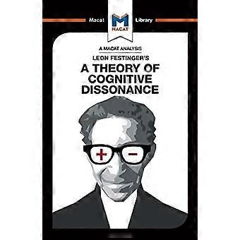Een analyse van Leon Festinger's A Theory of Cognitive Dissonance