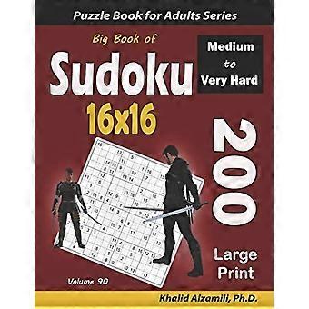 Stor Sudokubog 16x16: 200 mellemsvære til meget svære puslespil med stor skrift