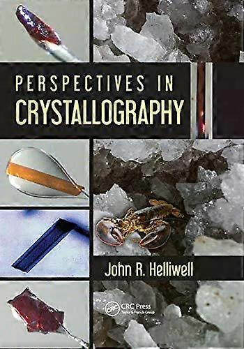 Perspectives In Crystallography - John R. Helliwell