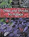 Trees and Shrubs for Foliage