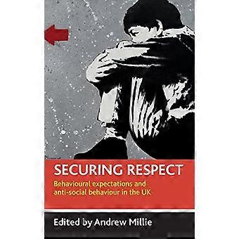 Securing respect Behavioural expectations and anti social behaviour in the UK
