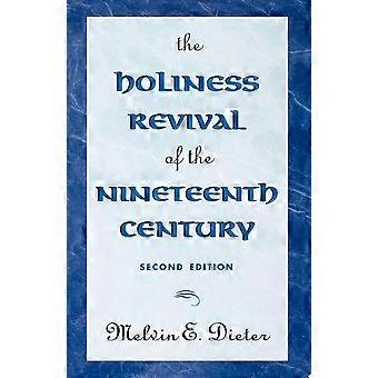 The holiness revival of the nineteenth century 2nd ed.