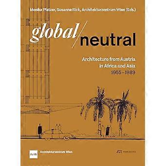 Global nøytral arkitektur fra Østerrike i Afrika og Asia 1955-1989