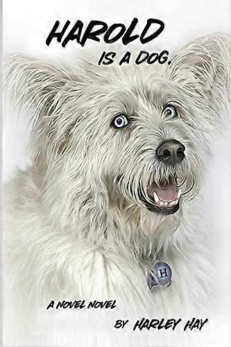 Harold is a dog.