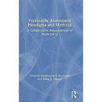 Personality assessment paradigms and methods a collaborative reassessment of madeline g