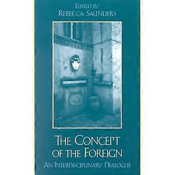 Concept Of The Foreign An Interdisciplinary Dialogue - Bloomsbury Publishing PLC - Paperback - English Book - History