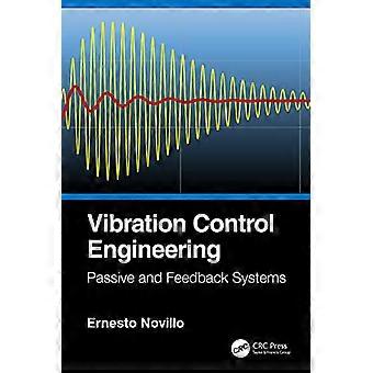 Vibration Control Engineering Passive and Feedback Systems