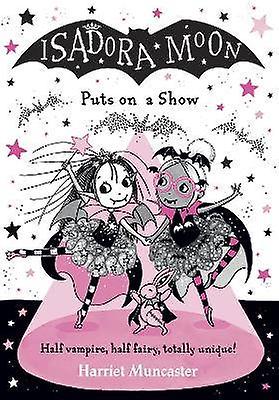 Isadora Moon Puts on a Show