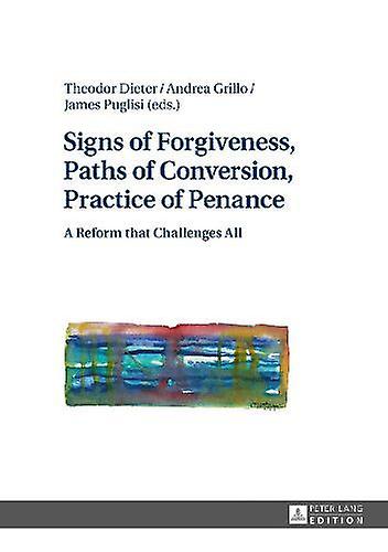 Signs Of Forgiveness Paths Of Conversion Practice Of Penance by Peter Lang Group AG Hardback Book