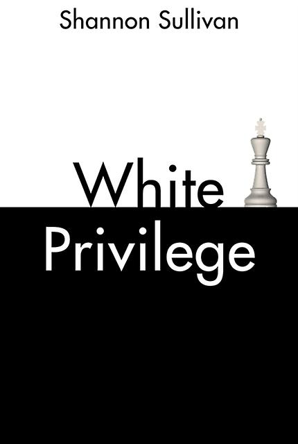 White Privilege by Shannon Sullivan Paperback