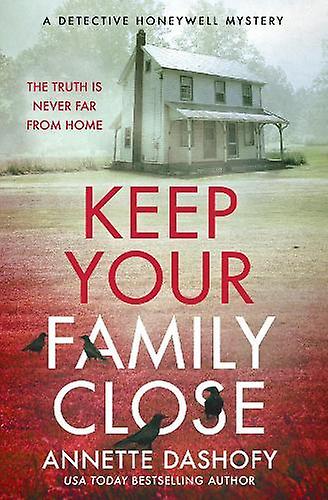 Keep Your Family Close - Annette Dashofy