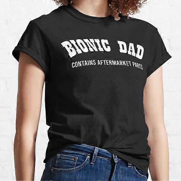 Bionic Dad Athletic Hip Knee Replacement Surgery Classic T-Shirt-RK47473