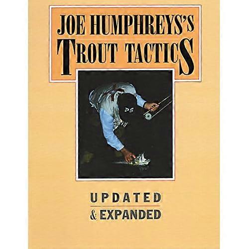 Joe Humphreys's Trout Tactics